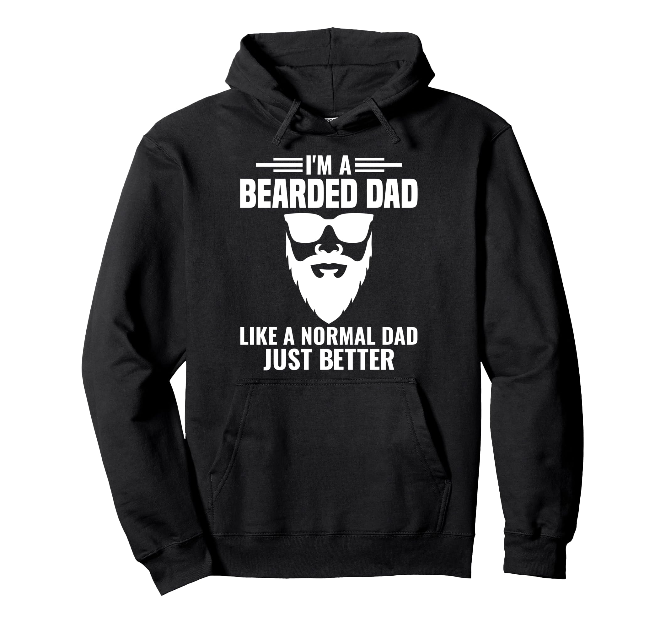Im Bearded Dad Facial Hair Bearded Hoodie - Streetwear Style for Adults - T-Shirt, Sweatshirt, Hoodie
