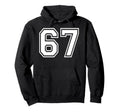 67 Number Sixty Seven Team Sports Hoodie - Casual Everyday Wear Men Women - T-Shirt, Sweatshirt, Hoodie