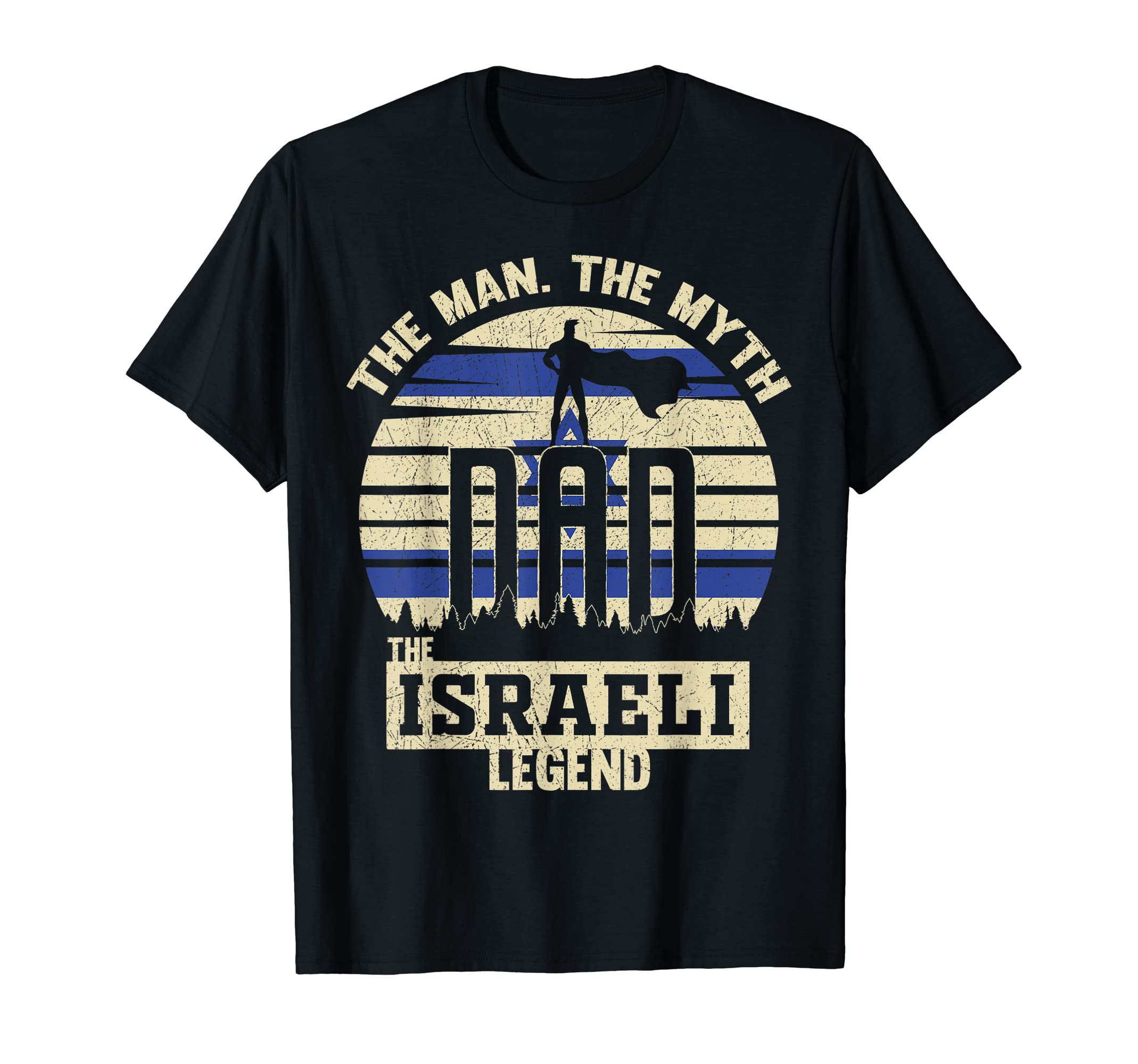 Myth Israeli Legend Dad T-Shirt - Unique Graphic Men Women - T-Shirt, Sweatshirt, Hoodie