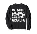 My Favorite Soccer Player Calls Me Sweatshirt - Trendy Graphic for Adults - T-Shirt, Sweatshirt, Hoodie