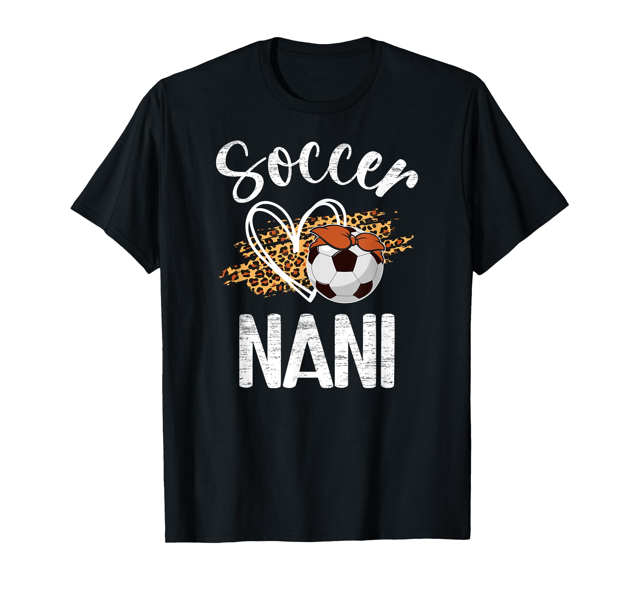 Soccer Nani Leopard Grandma Nani T-Shirt - Streetwear Style Men Women - T-Shirt, Sweatshirt, Hoodie