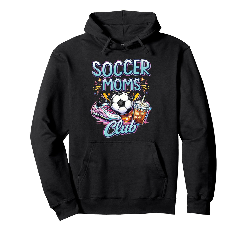 Soccer Moms Club Sports Mom Mothers Day Hoodie - Trendy Graphic Men Women - T-Shirt, Sweatshirt, Hoodie