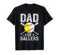 Dad Ballers Funny Dad Baseball And T-Shirt - Fun Novelty Design Men Women - T-Shirt, Sweatshirt, Hoodie