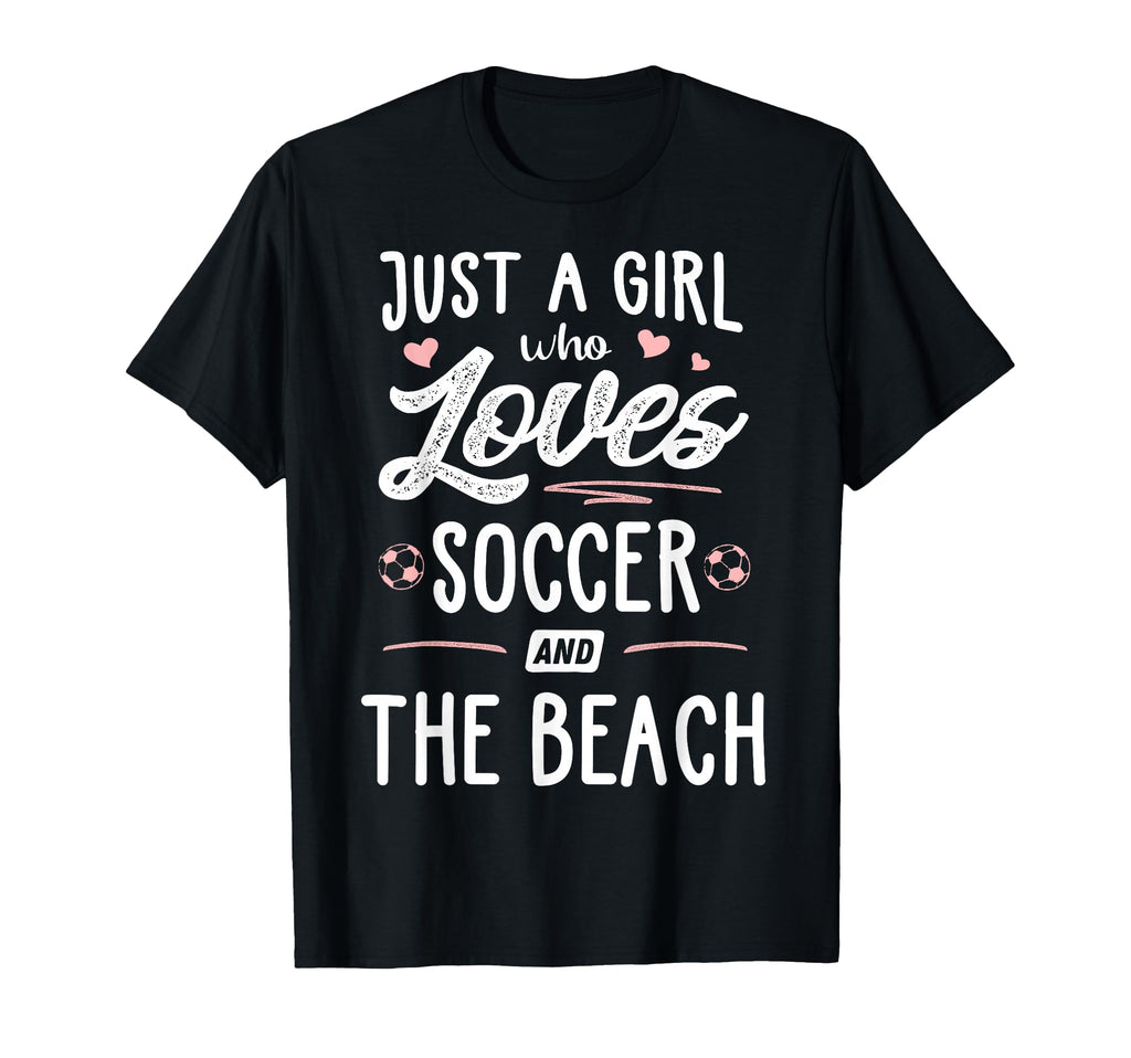 Just Who Loves Soccer And Beach Gift T-Shirt - Streetwear Style for Adults - T-Shirt, Sweatshirt, Hoodie