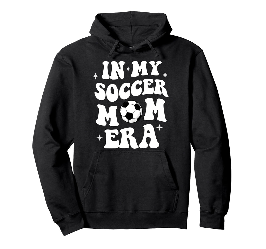 My Soccer Mom Era Hoodie - Fun Novelty Design Unisex - T-Shirt, Sweatshirt, Hoodie