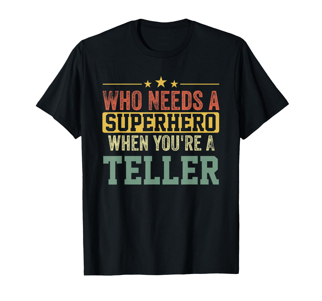 Funny Teller Superhero Dad T-Shirt - Casual Everyday Wear Unisex - T-Shirt, Sweatshirt, Hoodie