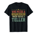 Funny Teller Superhero Dad T-Shirt - Casual Everyday Wear Unisex - T-Shirt, Sweatshirt, Hoodie