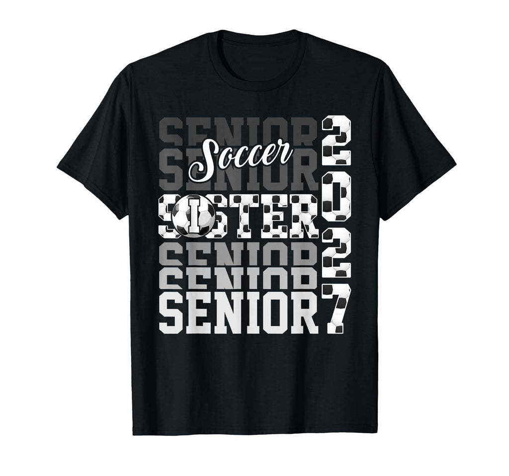 Senior 2027 Soccer Sister Proud Family T-Shirt - Trendy Graphic Unisex - T-Shirt, Sweatshirt, Hoodie