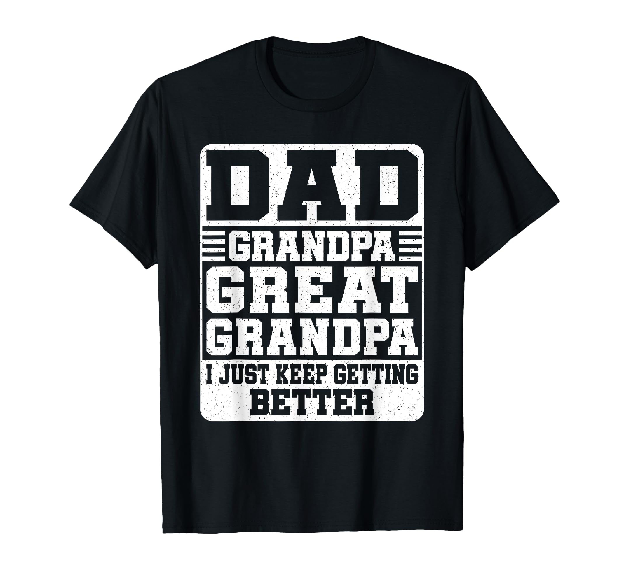 Dad Grandpa Great Grandpa T-Shirt - Streetwear Style for Adults - T-Shirt, Sweatshirt, Hoodie
