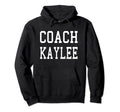 Coach Kaylee Custom Football Soccer Hoodie - Novelty Apparel for Adults - T-Shirt, Sweatshirt, Hoodie