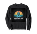 Robotics Dad Blue Robot Sweatshirt - Fun Novelty Design Men Women - T-Shirt, Sweatshirt, Hoodie