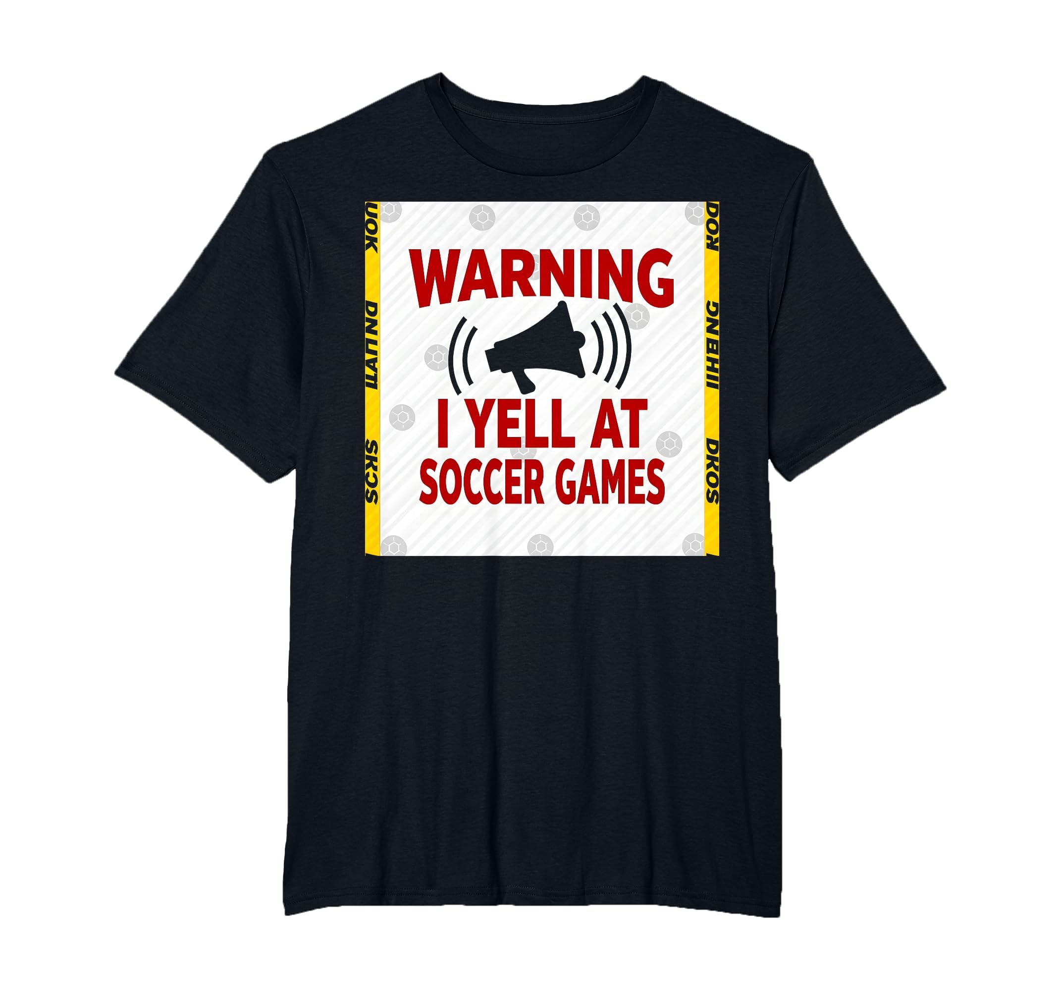 Warning I Yell Soccer Games T-Shirt - Casual Everyday Wear for Adults - T-Shirt, Sweatshirt, Hoodie