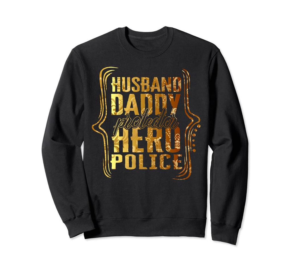 Husband Daddy Protector Hero Sweatshirt - Streetwear Style for Adults - T-Shirt, Sweatshirt, Hoodie