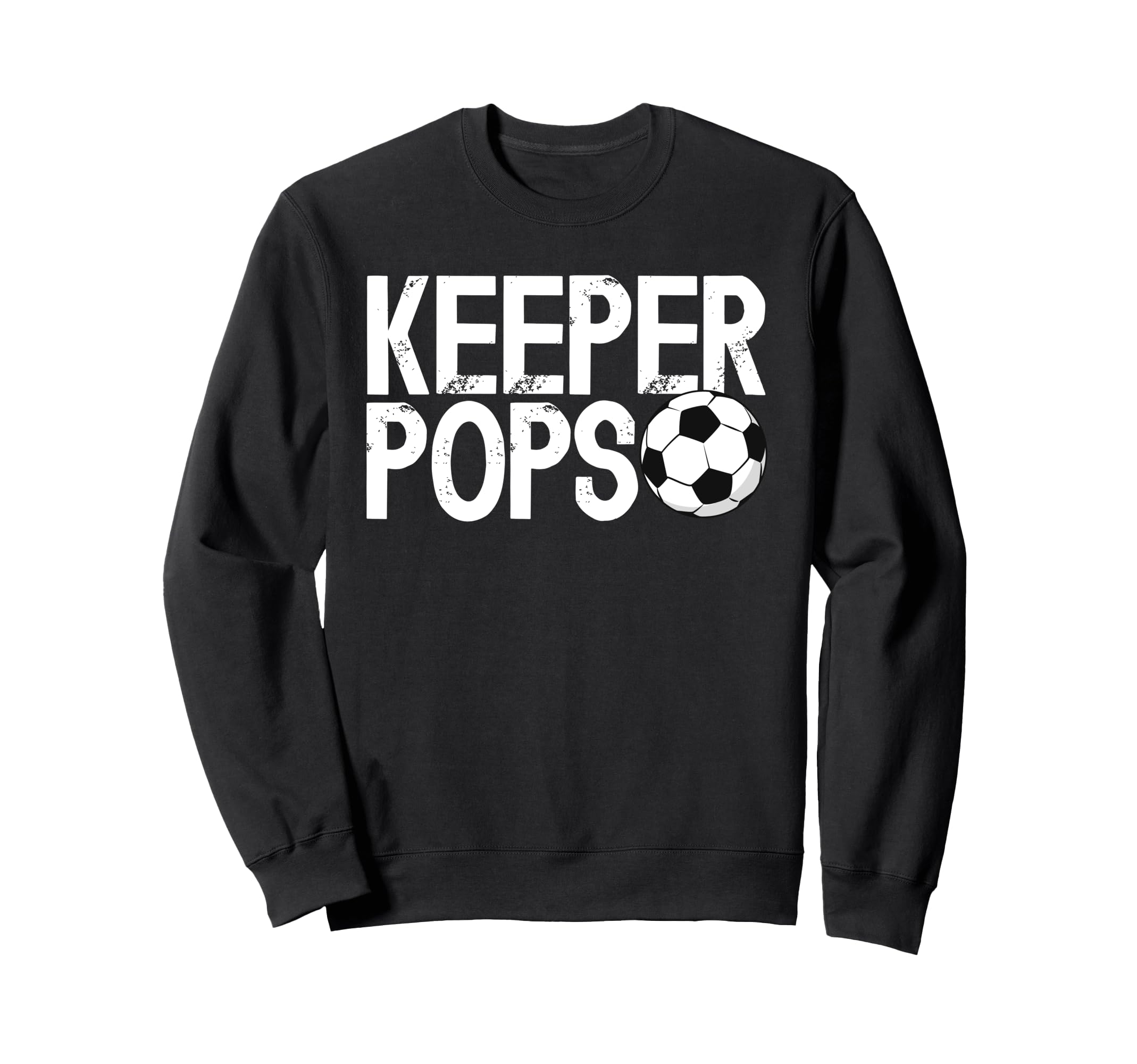 Soccer Keeper Pops Soccer Sweatshirt - Streetwear Style Men Women - T-Shirt, Sweatshirt, Hoodie