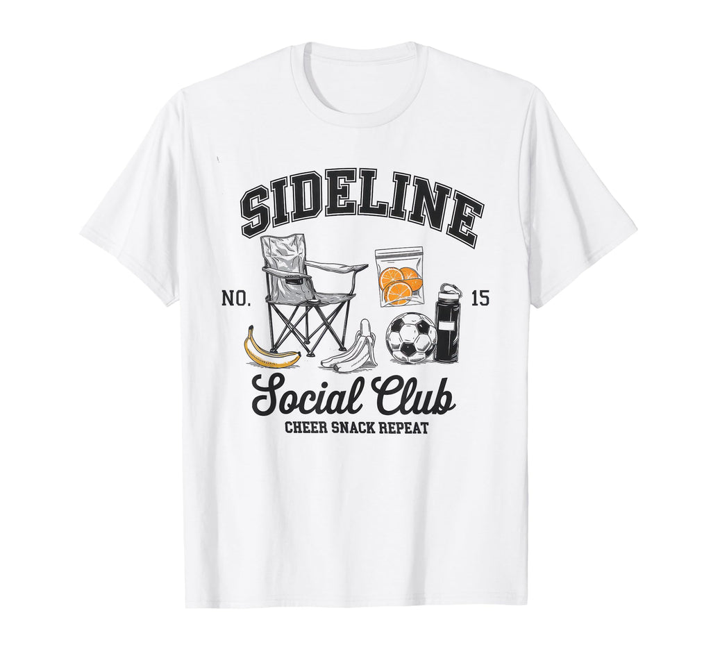 Sideline Social Club Soccer Mom T-Shirt - Casual Everyday Wear Men Women - T-Shirt, Sweatshirt, Hoodie