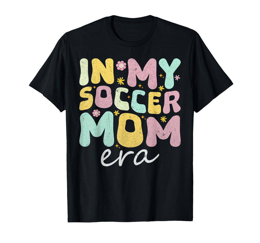 My Soccer Mom Era Funky Fun Mothers T-Shirt - Minimalist Print for Adults - T-Shirt, Sweatshirt, Hoodie