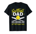 Softball Dad Like Baseball Dad But T-Shirt - Fun Novelty Design for Adults - T-Shirt, Sweatshirt, Hoodie