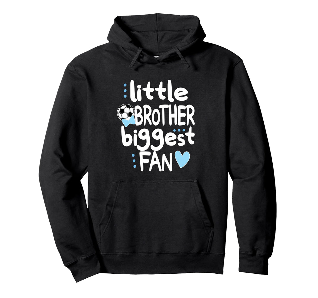 Little Soccer Brother Biggest Fan Soccer Hoodie - Unique Graphic Men Women - T-Shirt, Sweatshirt, Hoodie