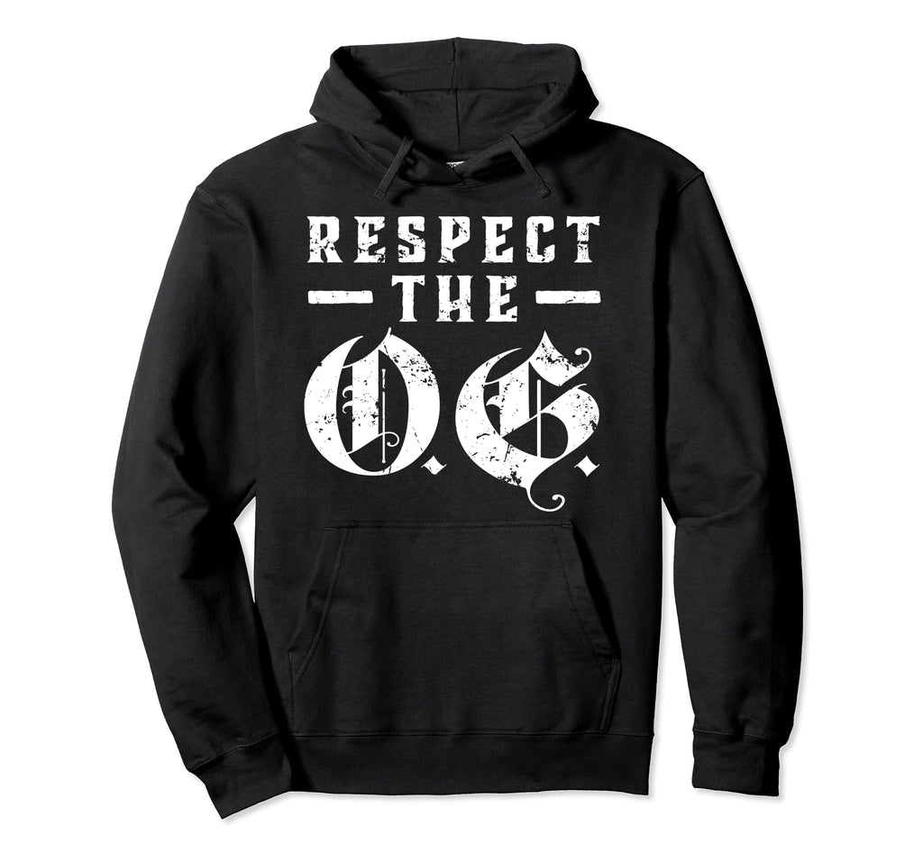 Respect Og Original Gangsta O G Calligraphy Hoodie - Novelty Apparel Unisex - T-Shirt, Sweatshirt, Hoodie
