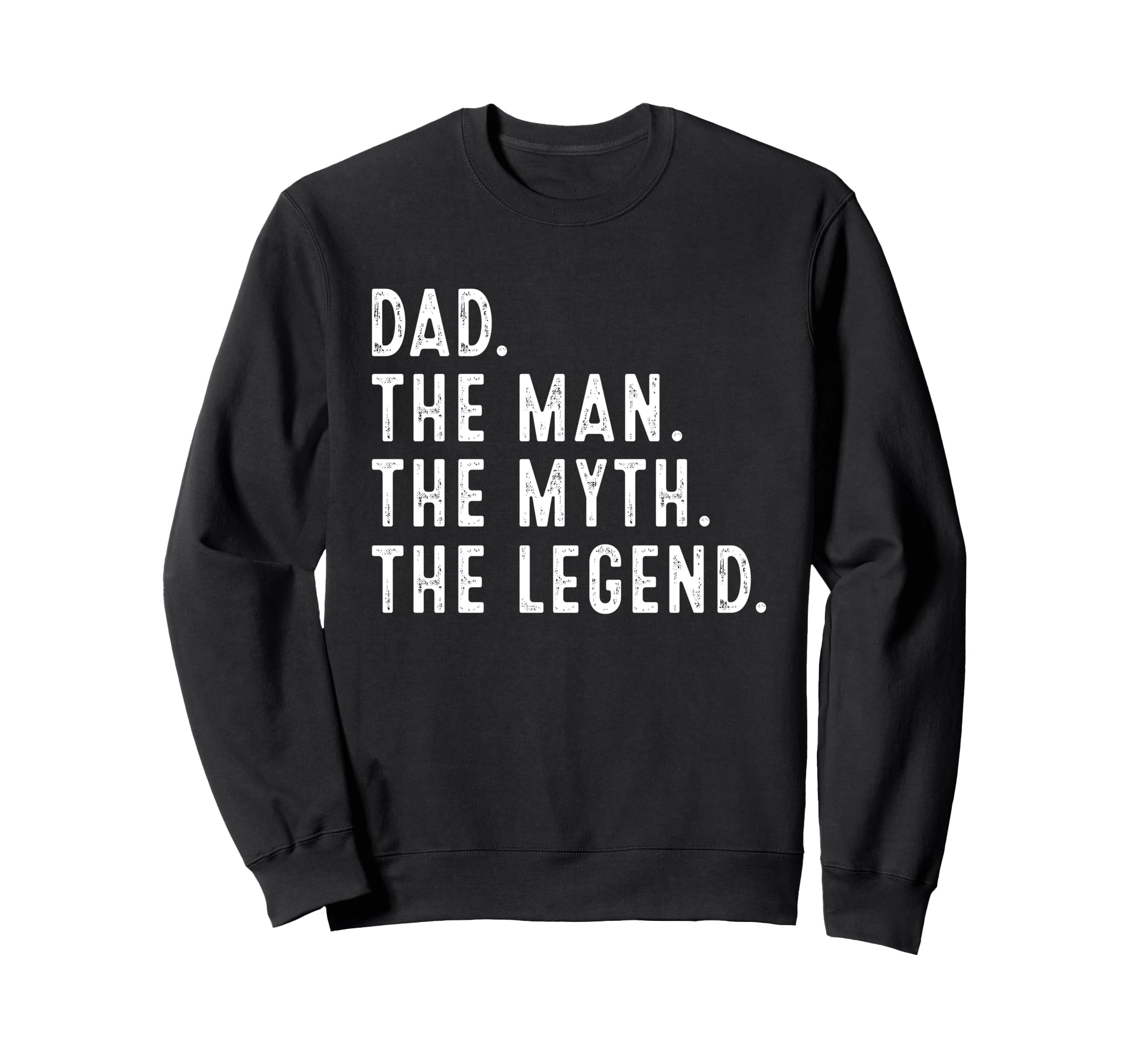 Dad Myth Legend Funny Gifts Dad Sweatshirt - Custom Art Print Men Women - T-Shirt, Sweatshirt, Hoodie