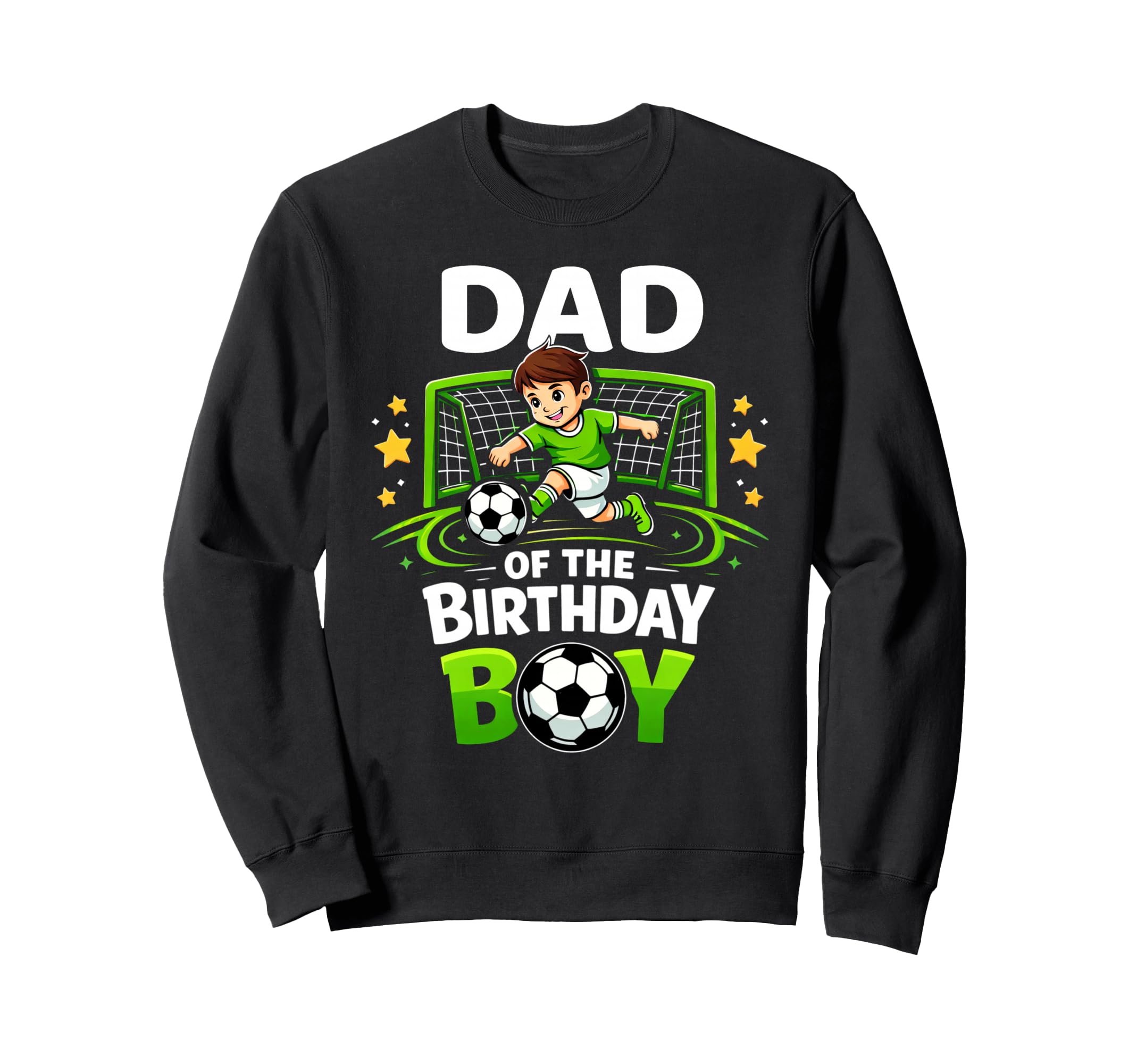 Dad Birthday Soccer Player Sweatshirt - Casual Everyday Wear for Adults - T-Shirt, Sweatshirt, Hoodie