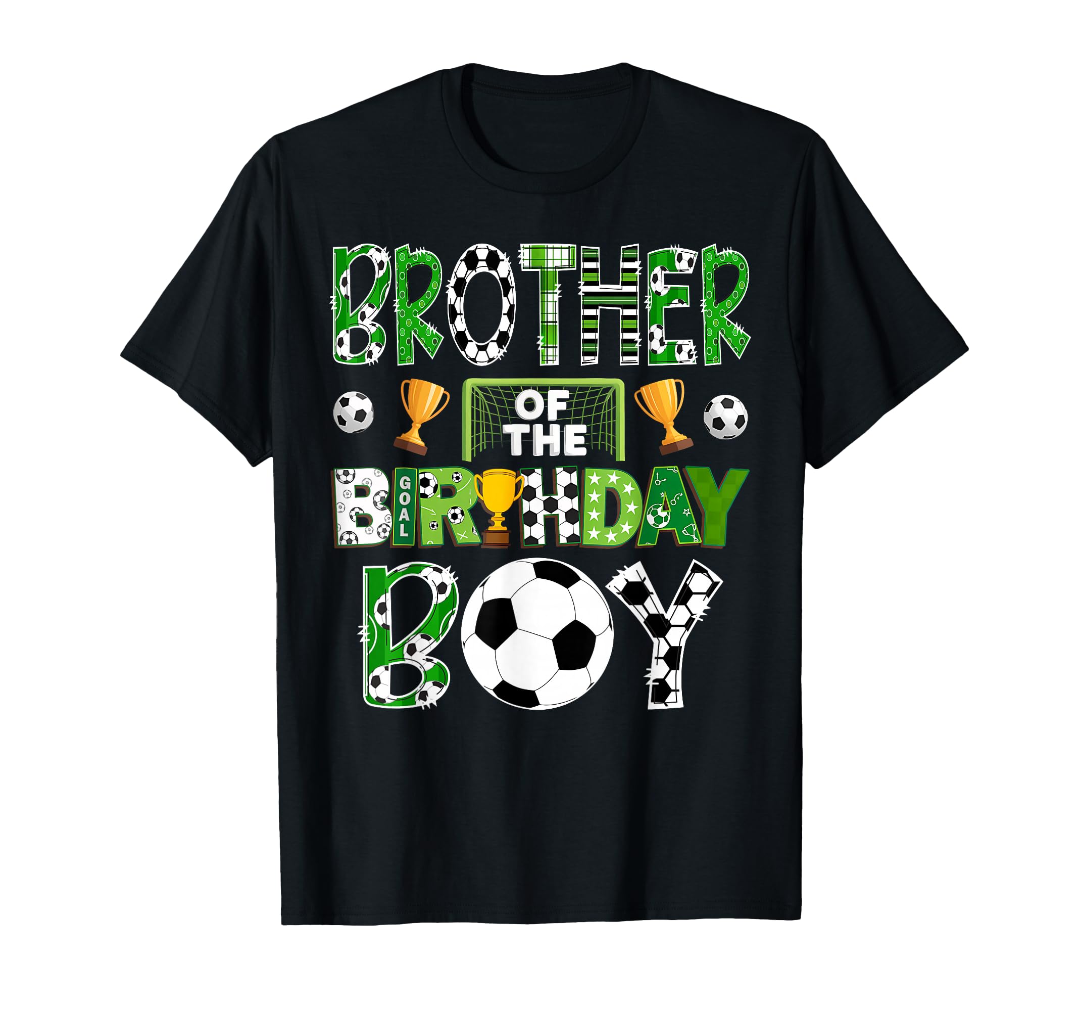 Brother Birthday Soccer Player Game Day T-Shirt - Streetwear Style Unisex - T-Shirt, Sweatshirt, Hoodie