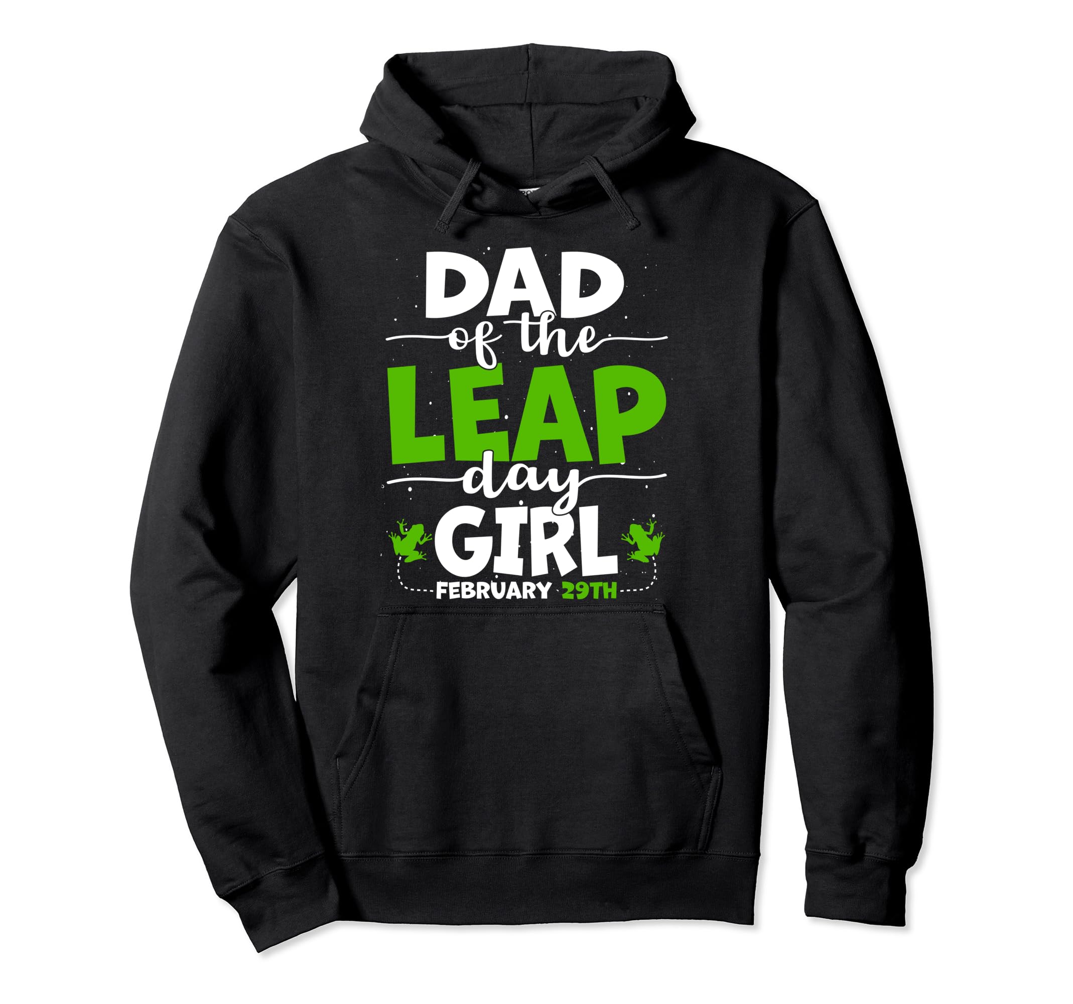 Dad Leap Day February 29Th Birthday Hoodie - Casual Everyday Wear Unisex - T-Shirt, Sweatshirt, Hoodie