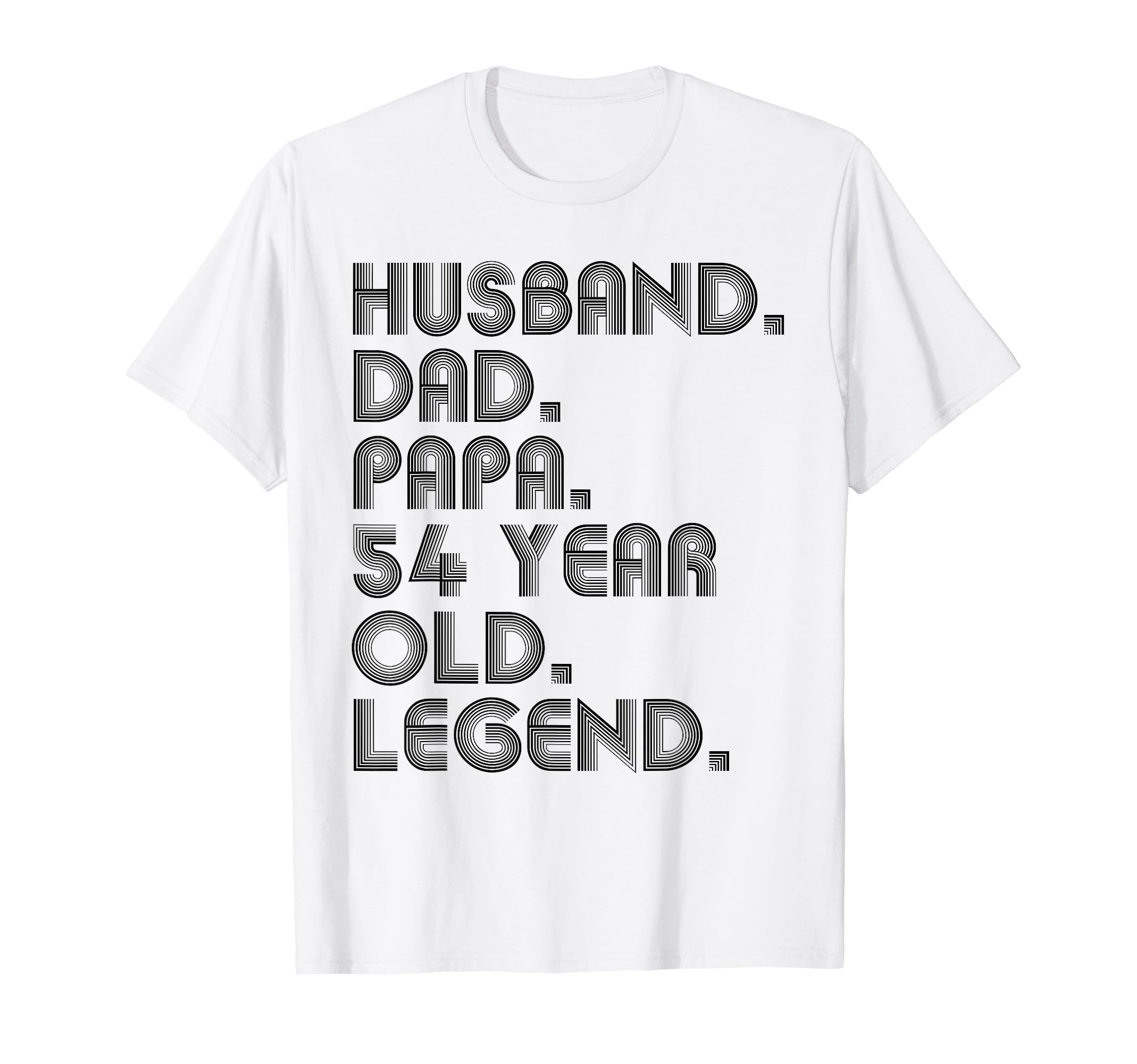 Husband Dad Papa 54 Year Old Legend Dad T-Shirt - Unique Graphic Men Women - T-Shirt, Sweatshirt, Hoodie