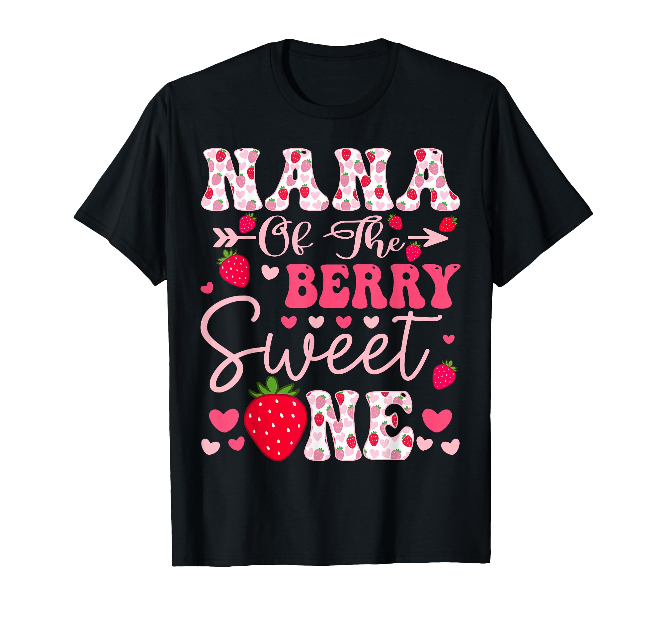 Nana Berry Sweet One Strawberry 1St T-Shirt - Trendy Graphic Men Women - T-Shirt, Sweatshirt, Hoodie
