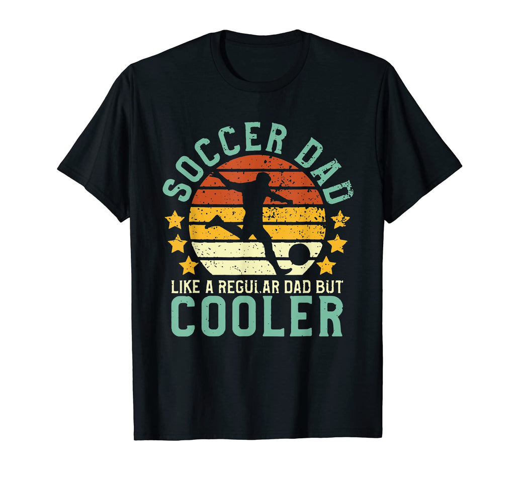 Soccer Dad Soccer Player Funny Dad T-Shirt - Fun Novelty Design Unisex - T-Shirt, Sweatshirt, Hoodie