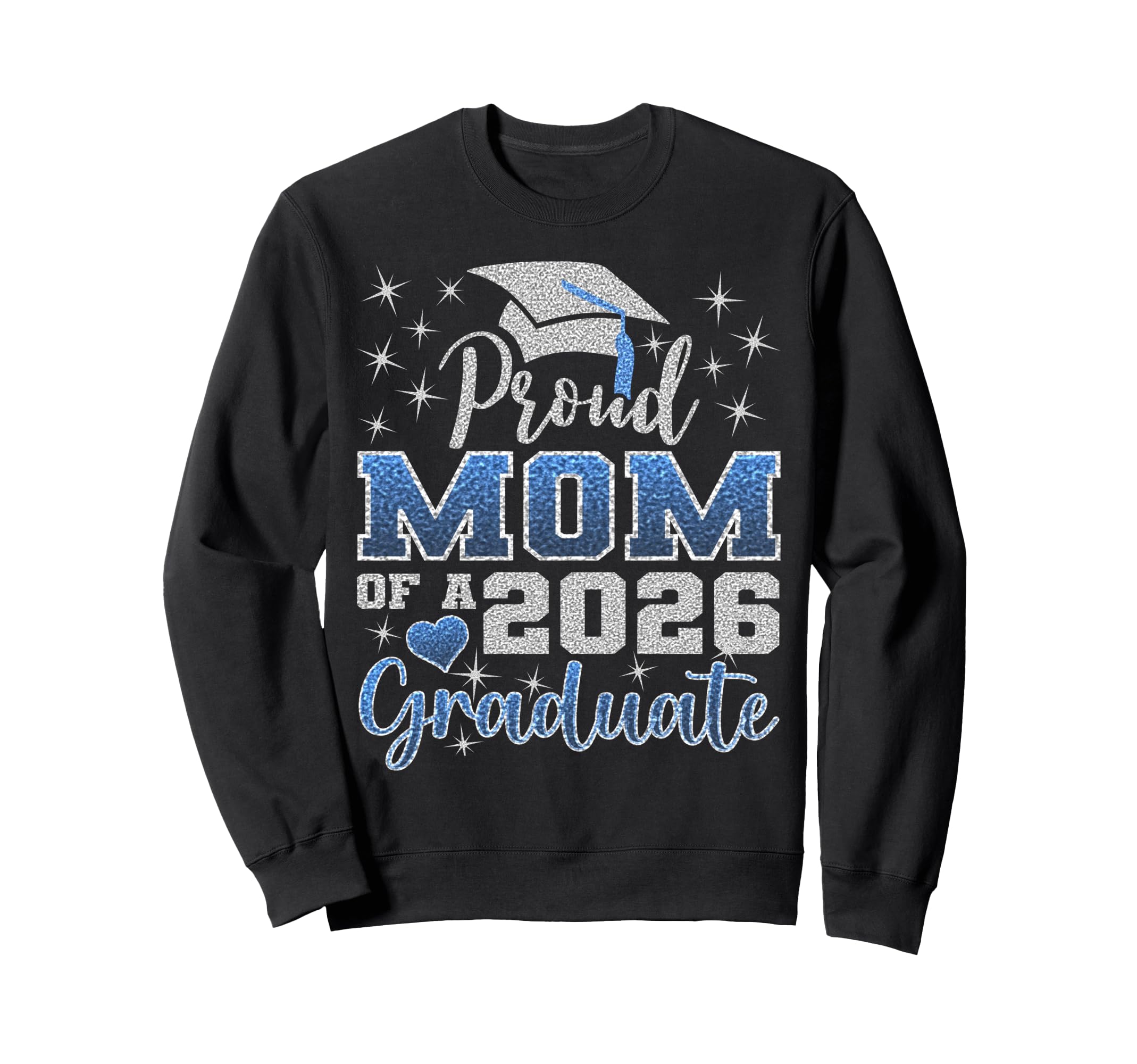 Super Proud Mom 2026 Graduate Sweatshirt - Fun Novelty Design for Adults - T-Shirt, Sweatshirt, Hoodie