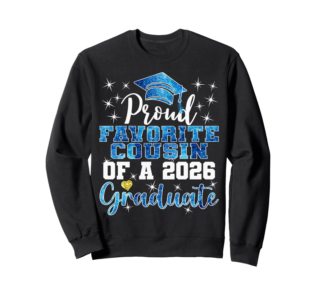 Super Proud Favorite Cousin 2026 Sweatshirt - Trendy Graphic for Adults - T-Shirt, Sweatshirt, Hoodie
