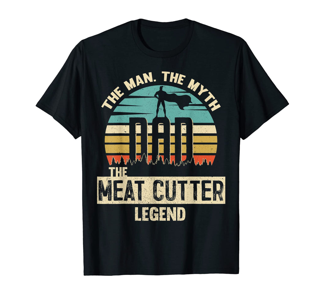 Mens Myth Legend Dad Meat Cutter T-Shirt - Aesthetic Graphic Unisex - T-Shirt, Sweatshirt, Hoodie