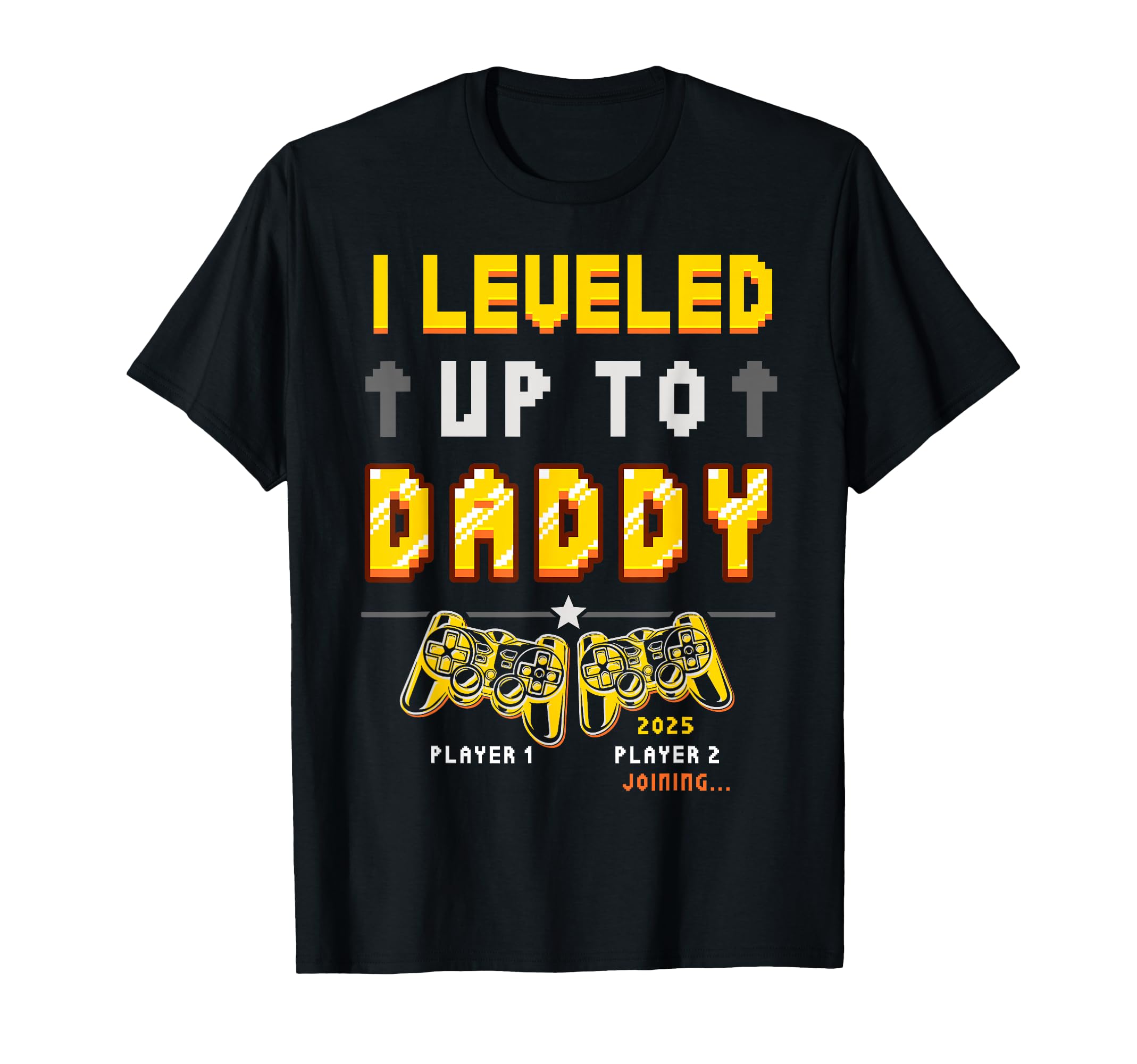 I Leveled Up To Daddy 2025 Loading T-Shirt - Aesthetic Graphic Men Women - T-Shirt, Sweatshirt, Hoodie