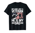 Hes Not Just Veteran He Is My Dad T-Shirt - Trendy Graphic Men Women - T-Shirt, Sweatshirt, Hoodie
