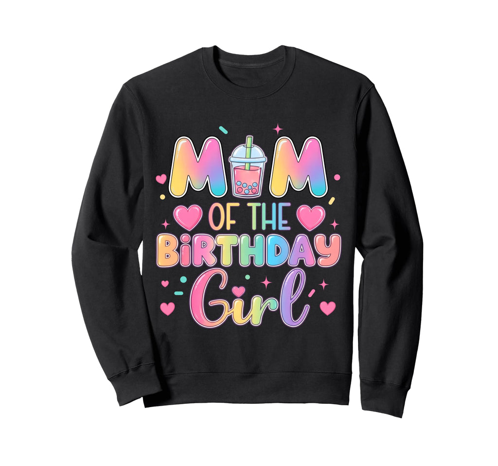 Mom Birthday Bubble Boba Milk Tea Sweatshirt - Streetwear Style Unisex - T-Shirt, Sweatshirt, Hoodie
