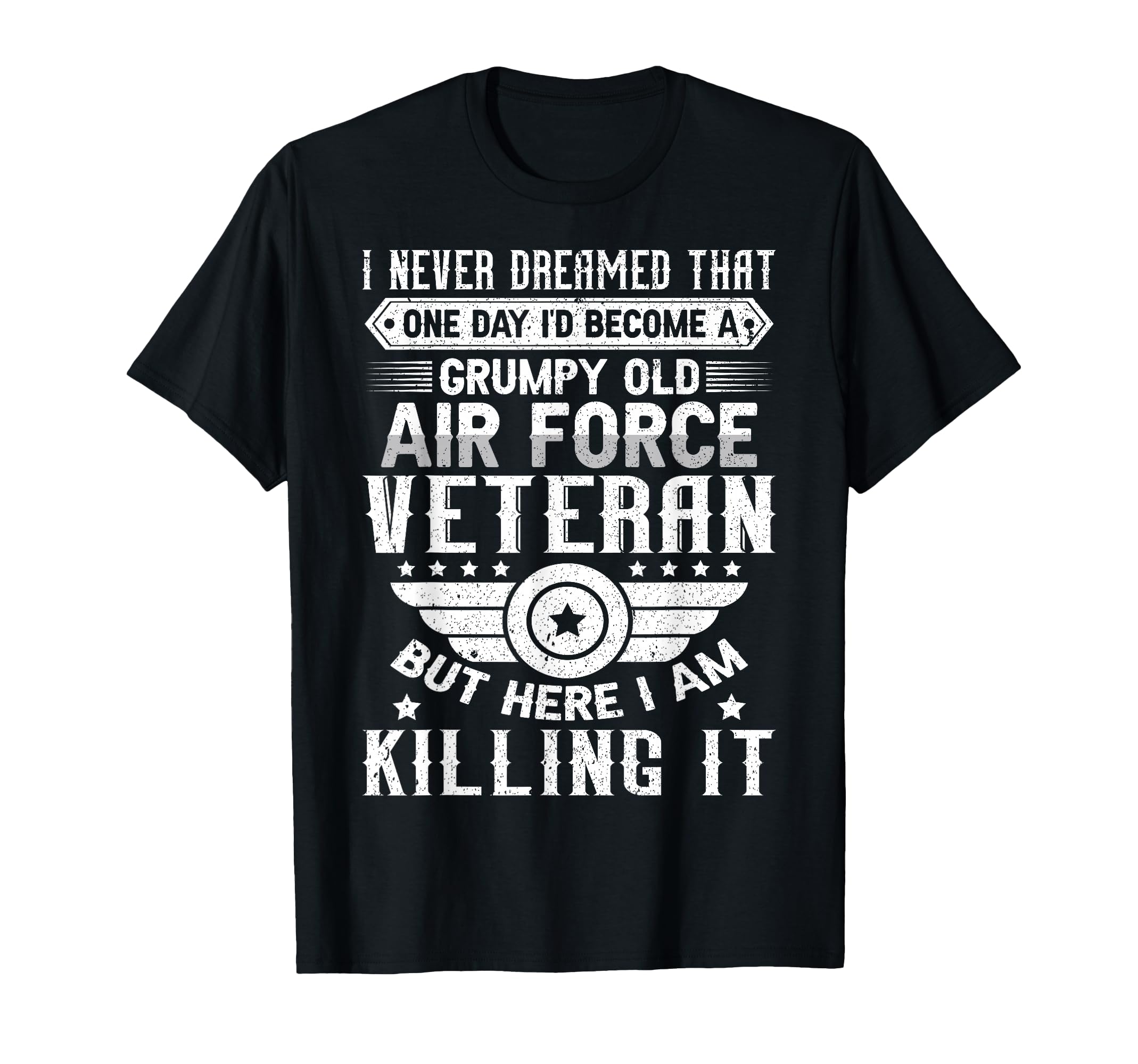 I Never Dreamed Id Become Grumpy Old Air T-Shirt - Graphic Print Men Women - T-Shirt, Sweatshirt, Hoodie