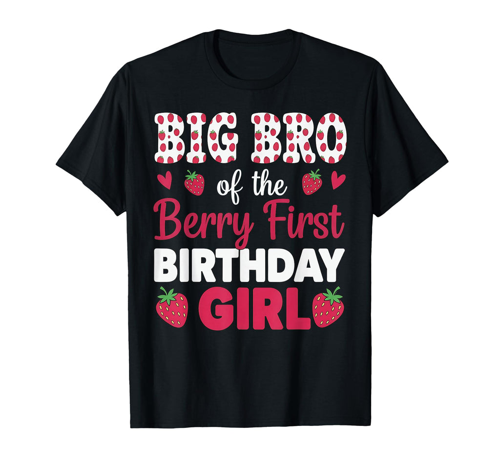 Big Bro Berry First Bday Strawberry T-Shirt - Graphic Print for Adults - T-Shirt, Sweatshirt, Hoodie