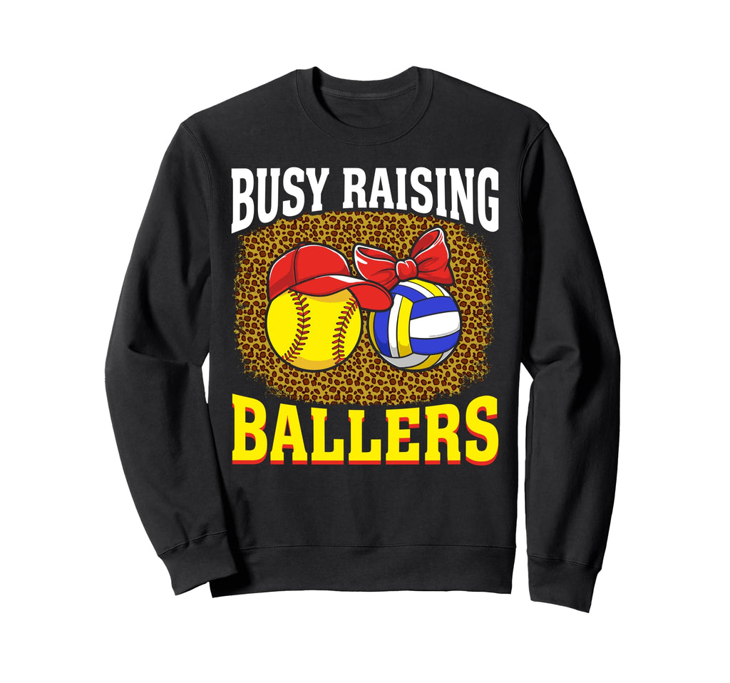 Busy Raising Ballers Softball Sweatshirt - Streetwear Style for Adults - T-Shirt, Sweatshirt, Hoodie