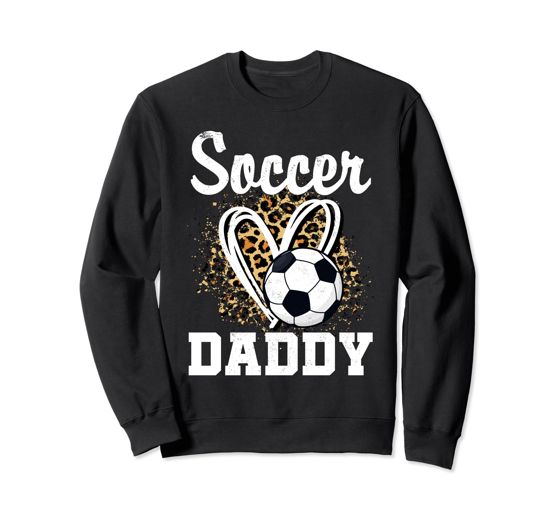 Soccer Daddy Leopard Heart Matching Sweatshirt - Fun Novelty Design Unisex - T-Shirt, Sweatshirt, Hoodie