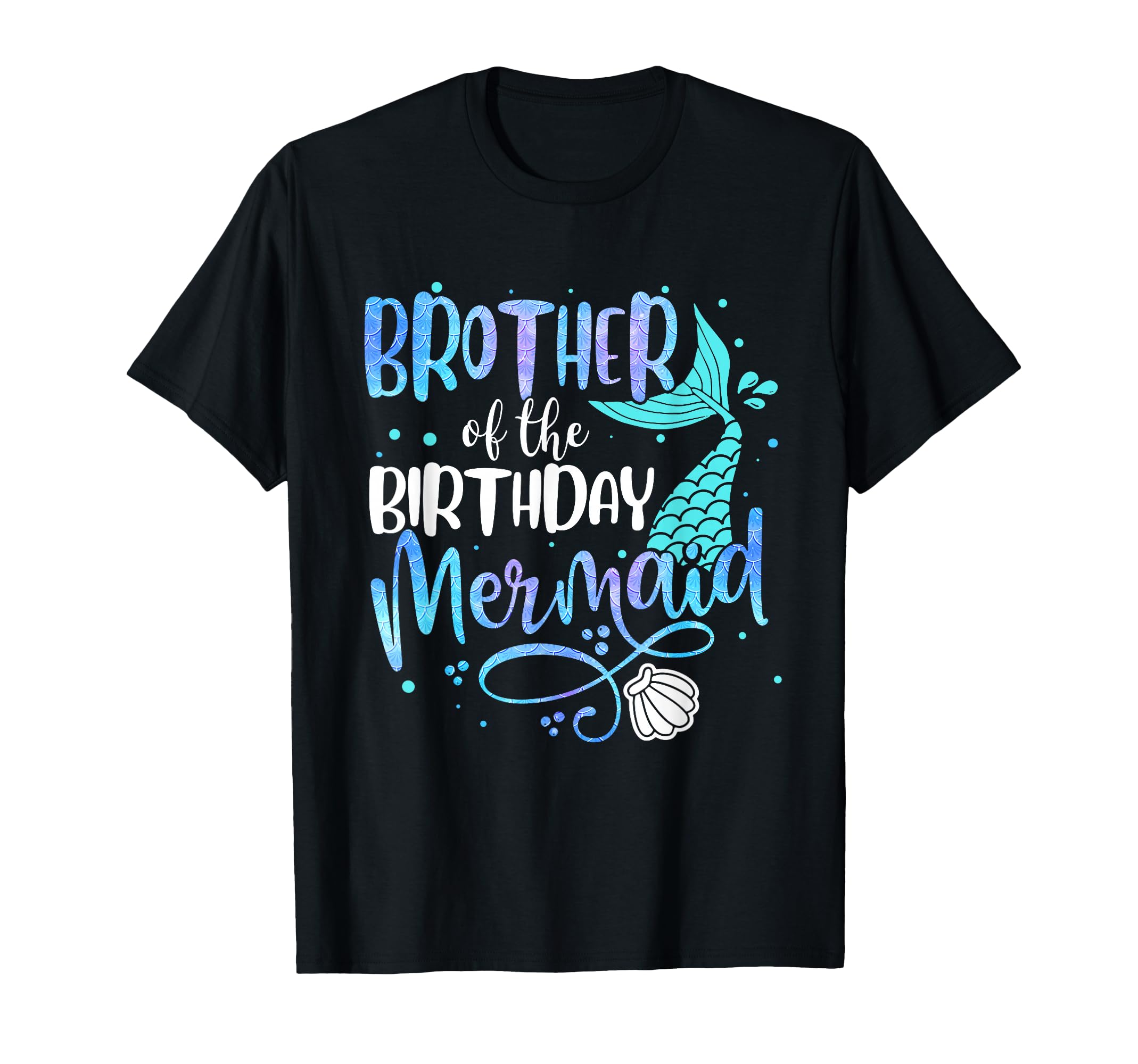 Brother Birthday Mermaid Matching Family T-Shirt - Streetwear Style Unisex - T-Shirt, Sweatshirt, Hoodie