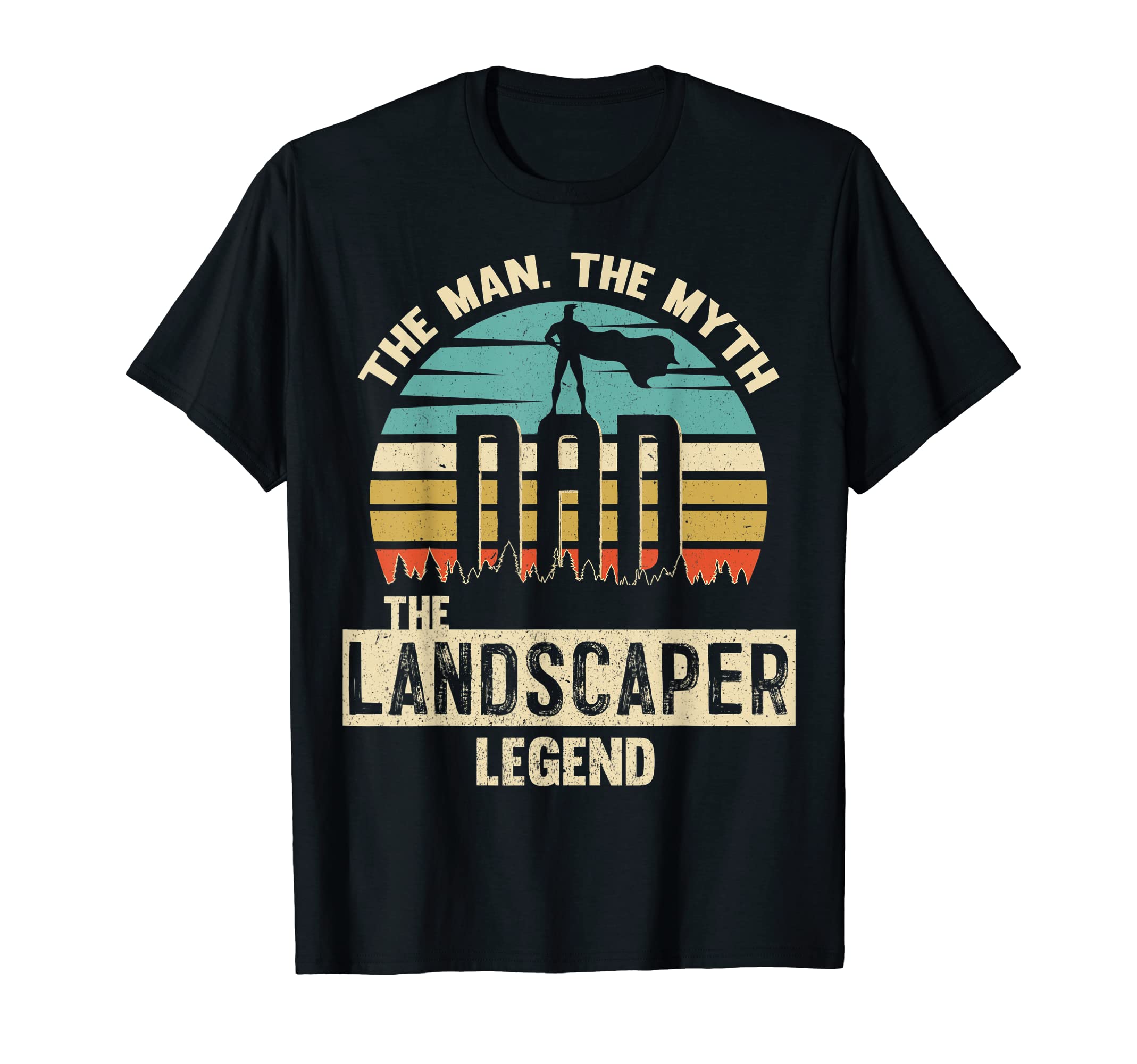 Mens Myth Legend Dad Landscaper T-Shirt - Novelty Apparel for Adults - T-Shirt, Sweatshirt, Hoodie