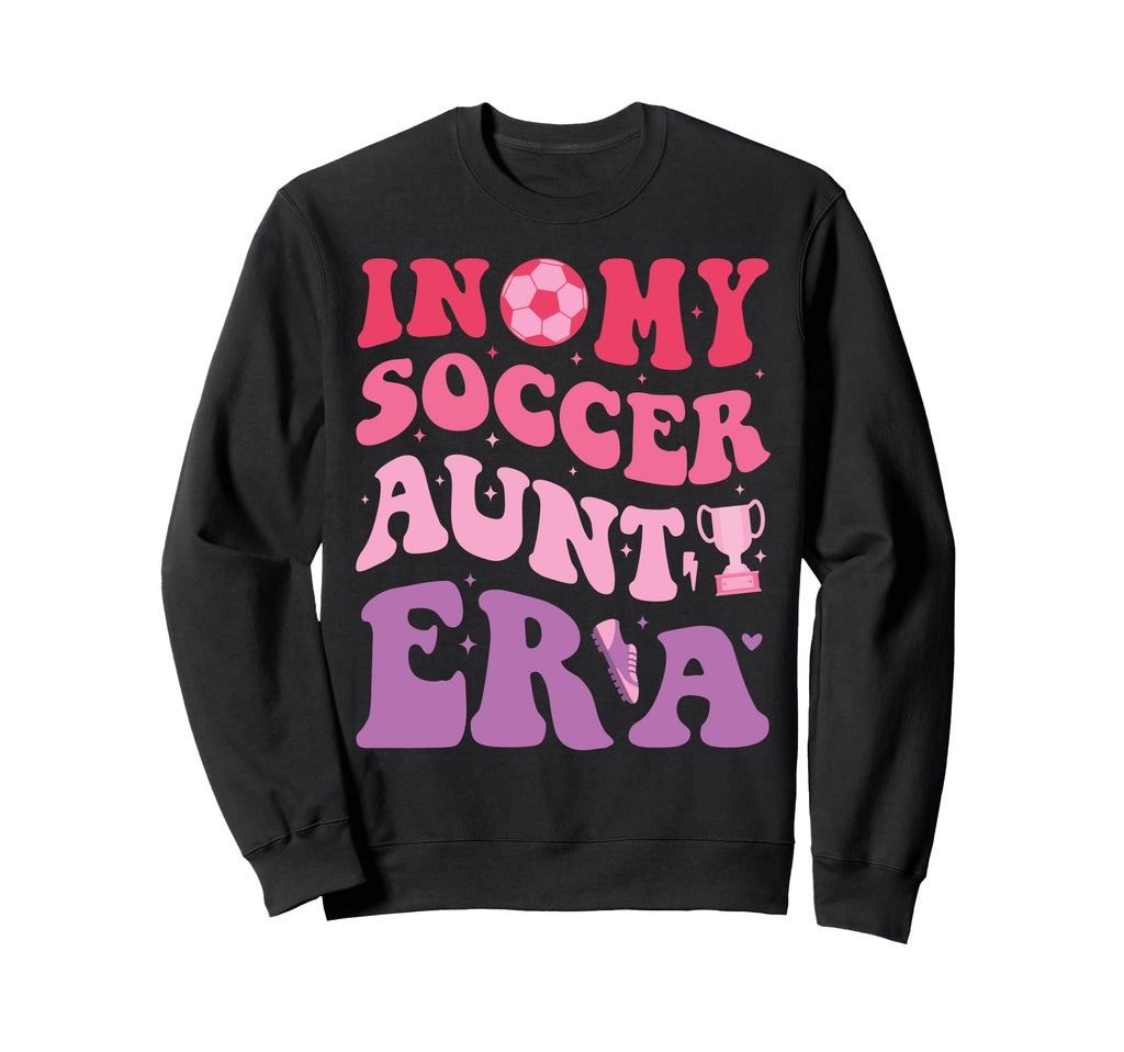Groovy My Soccer Aunt Era Soccer Sweatshirt - Minimalist Print for Adults - T-Shirt, Sweatshirt, Hoodie