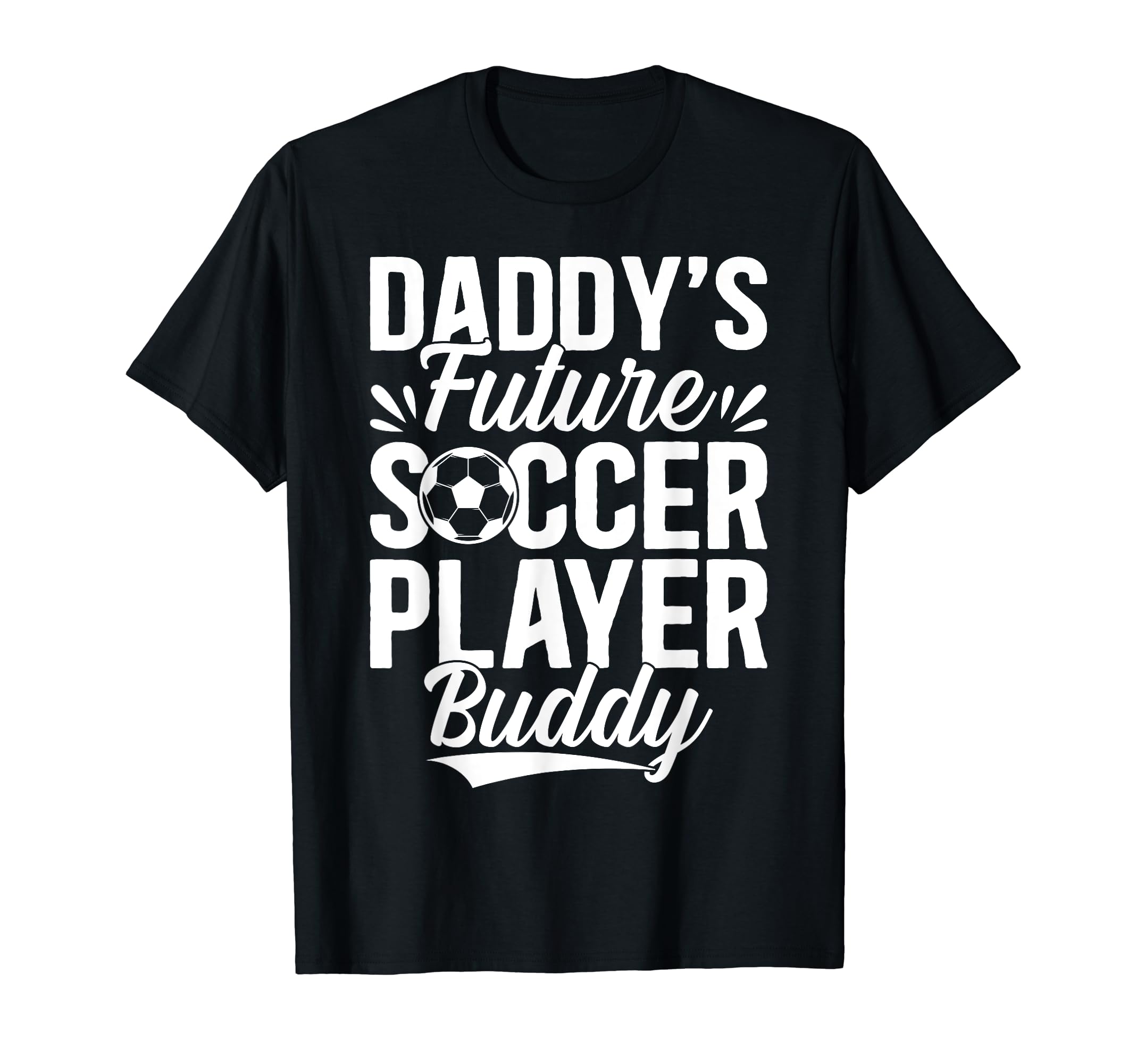 Soccer Daddys Future Soccer Player T-Shirt - Minimalist Print Men Women - T-Shirt, Sweatshirt, Hoodie