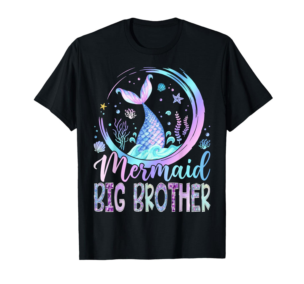 Mermaid Big Brother Funny Birthday T-Shirt - Fun Novelty Design Unisex - T-Shirt, Sweatshirt, Hoodie