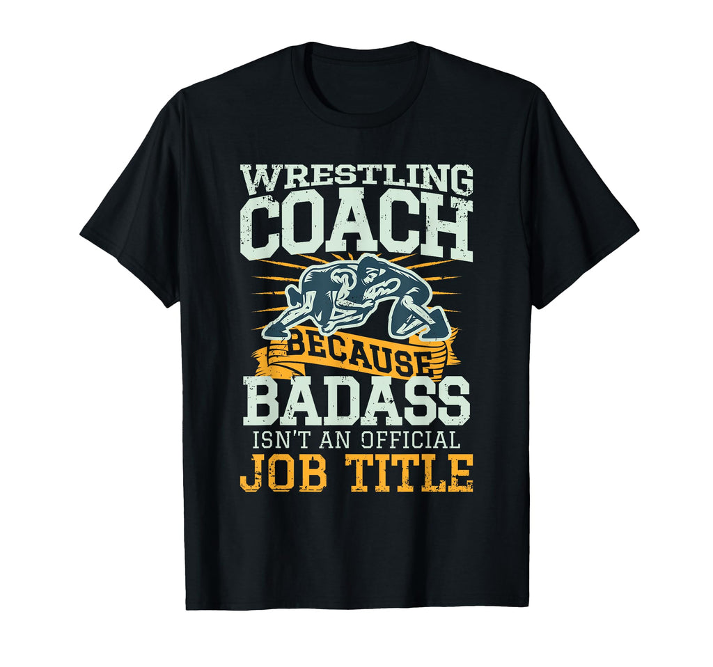 Wrestling Coach Gift Wrestle T-Shirt - Fun Novelty Design for Adults - T-Shirt, Sweatshirt, Hoodie