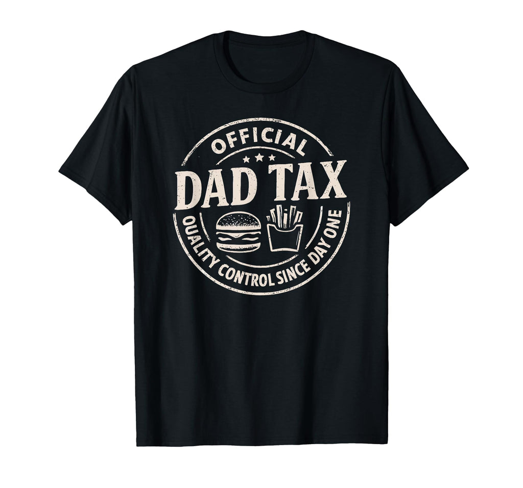Dad Tax Logo Funny Daddy Papa T-Shirt - Casual Everyday Wear for Adults - T-Shirt, Sweatshirt, Hoodie