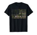 I Have Two Titles Dad And Bonus Dad T-Shirt - Fun Novelty Design Unisex - T-Shirt, Sweatshirt, Hoodie