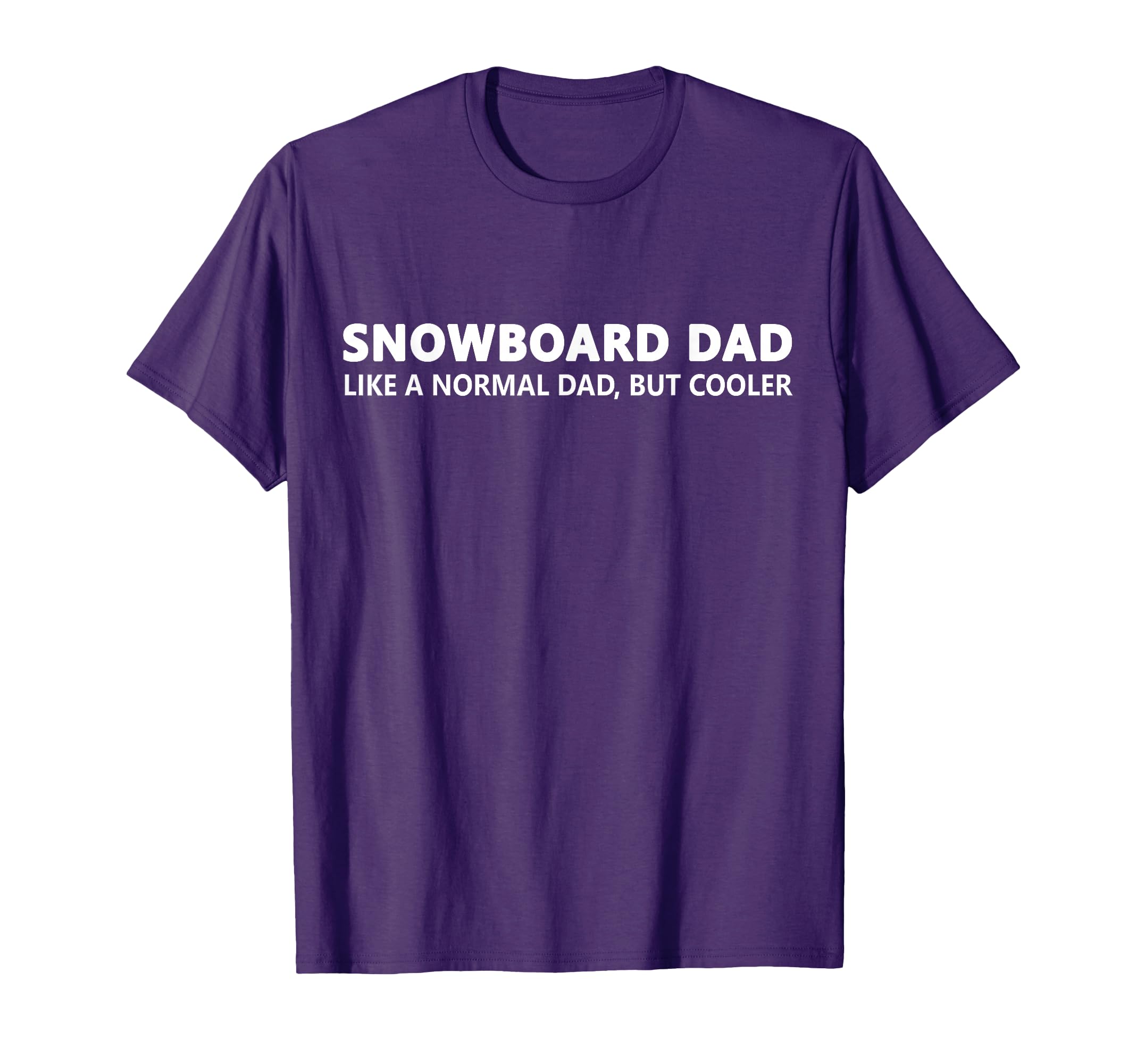 Funny Snowboarding Dad Snowboard Dad T-Shirt - Trendy Graphic Unisex - T-Shirt, Sweatshirt, Hoodie