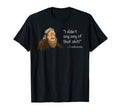 Sarcastic Funny Confucious Quotes Dad T-Shirt - Graphic Print Men Women - T-Shirt, Sweatshirt, Hoodie